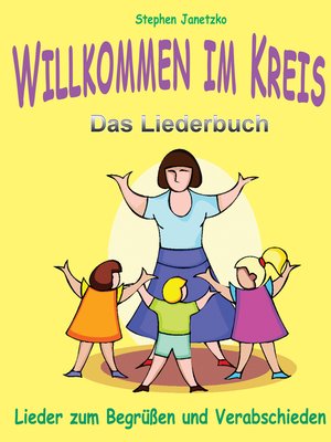 cover image of Willkommen im Kreis--Lieder zum Begrüßen und Verabschieden